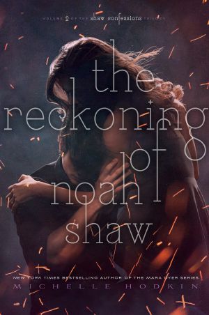 [The Shaw Confessions 02] • The Reckoning of Noah Shaw